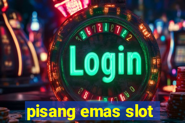 pisang emas slot