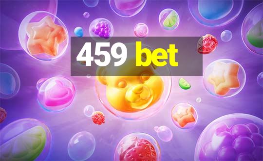 459 bet