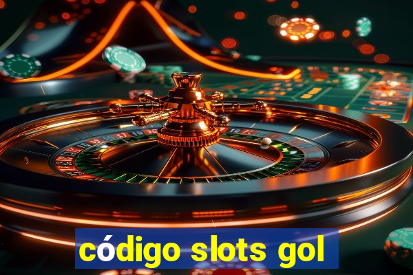 código slots gol