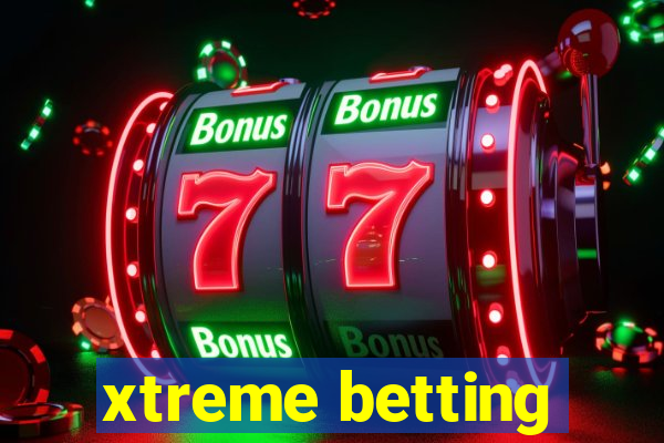 xtreme betting