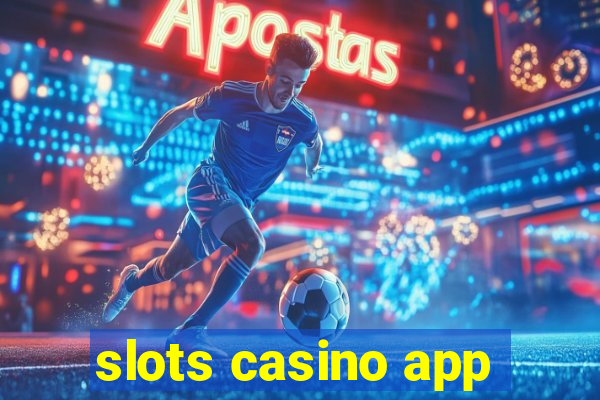 slots casino app