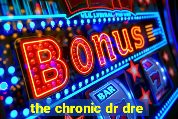 the chronic dr dre