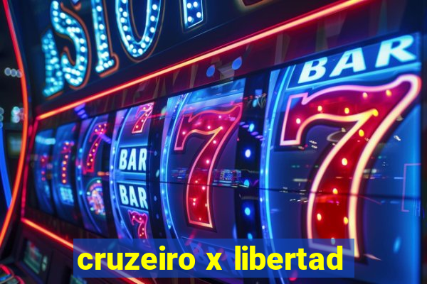 cruzeiro x libertad