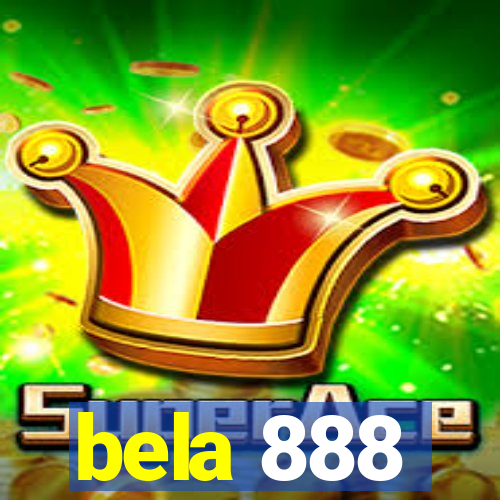 bela 888