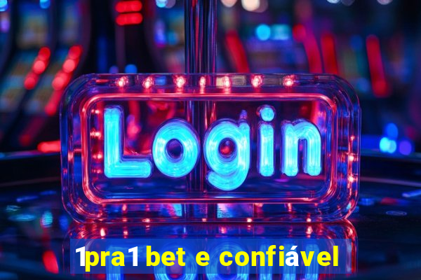 1pra1 bet e confiável