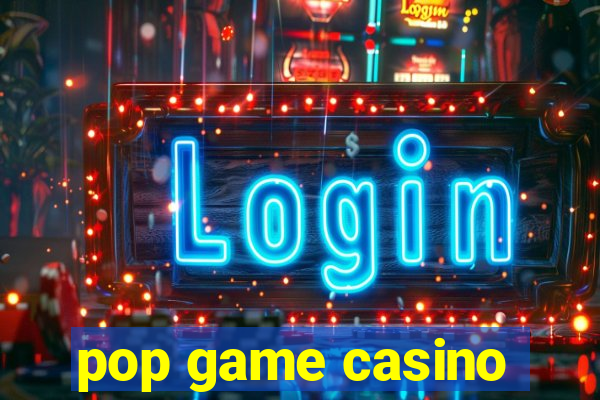 pop game casino