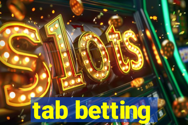 tab betting