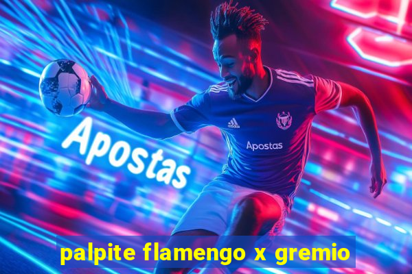 palpite flamengo x gremio