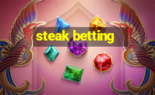 steak betting