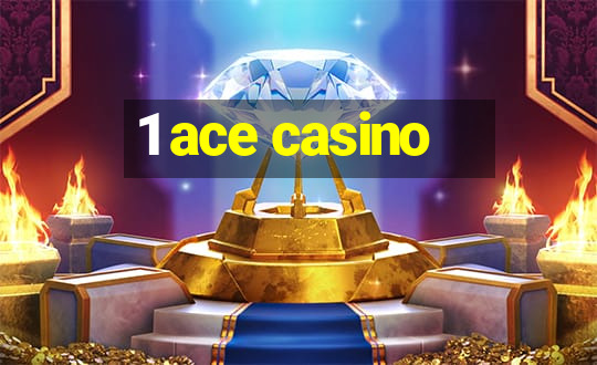 1 ace casino