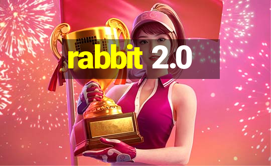 rabbit 2.0