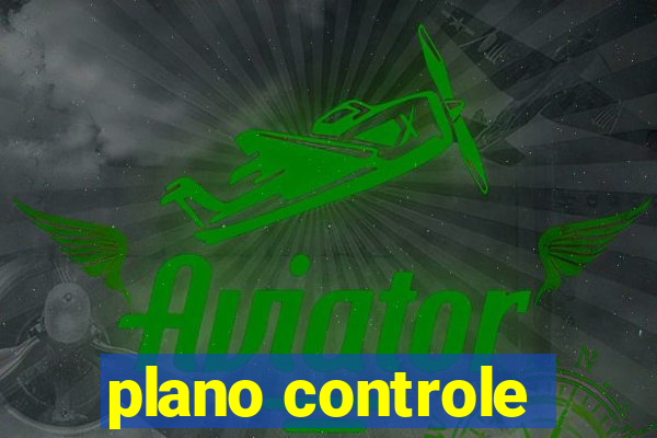 plano controle