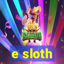 e sloth