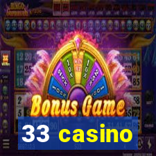 33 casino