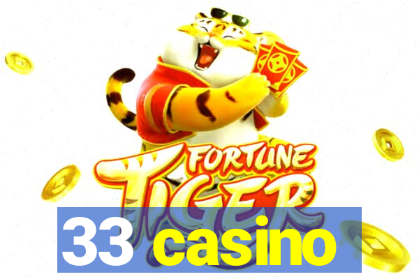 33 casino