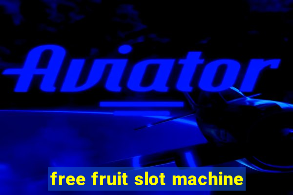 free fruit slot machine