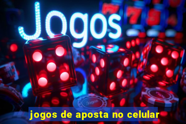 jogos de aposta no celular