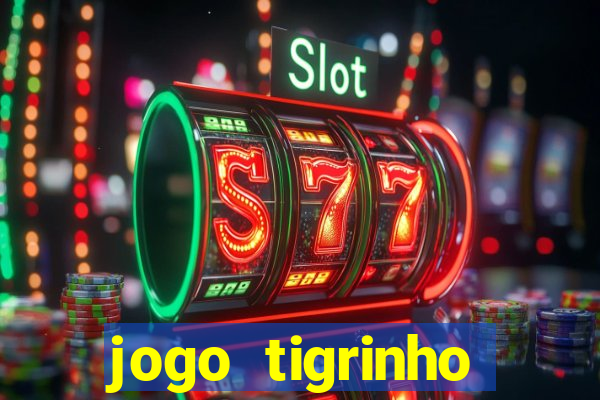 jogo tigrinho melhor plataforma