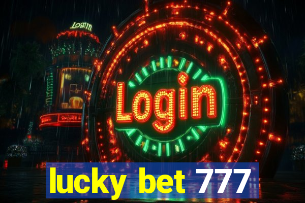 lucky bet 777