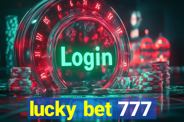 lucky bet 777