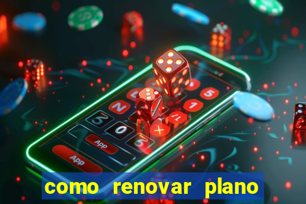 como renovar plano tim beta