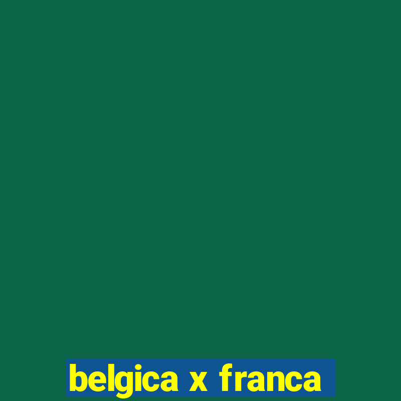 belgica x franca