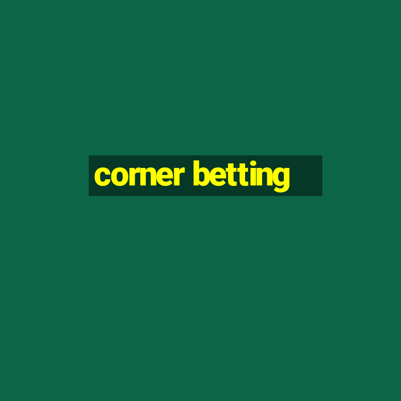 corner betting