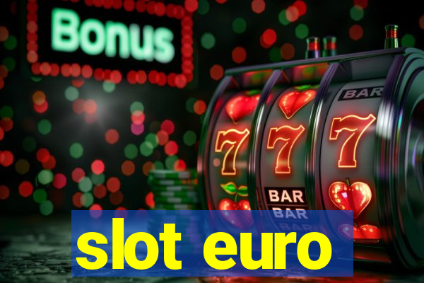 slot euro