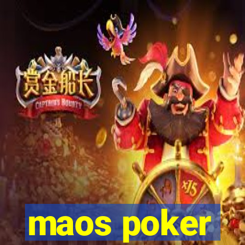 maos poker