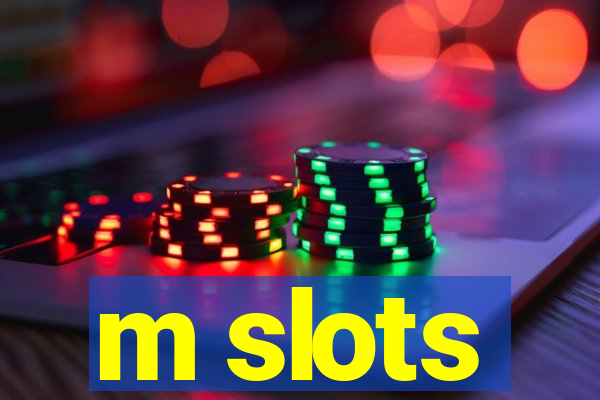 m slots