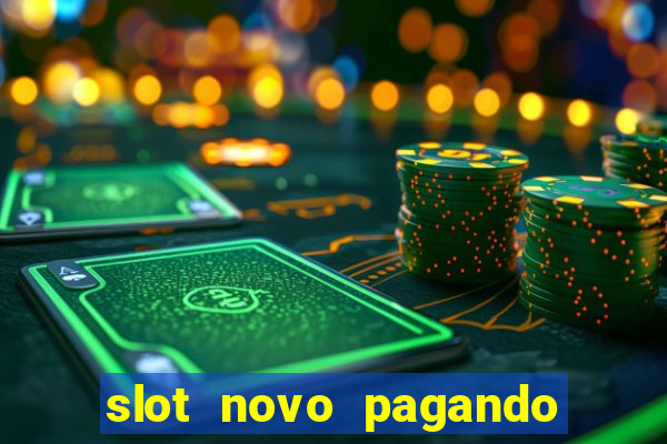 slot novo pagando no cadastro