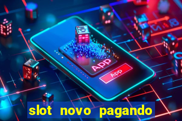 slot novo pagando no cadastro