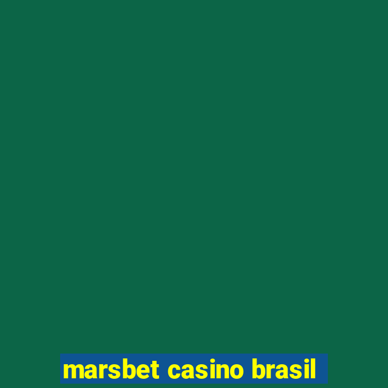 marsbet casino brasil