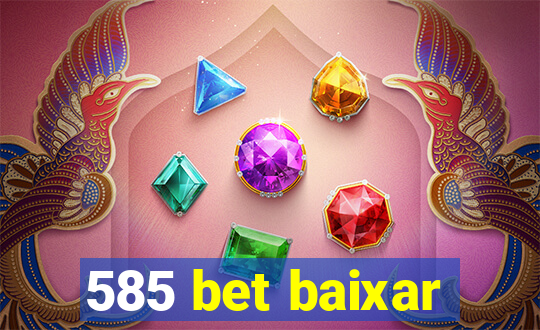 585 bet baixar