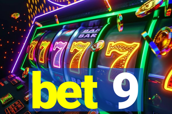 bet 9