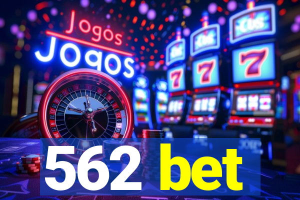 562 bet