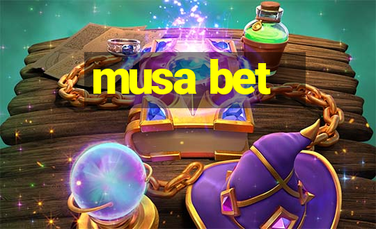 musa bet