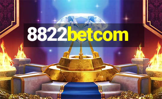 8822betcom