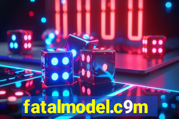 fatalmodel.c9m