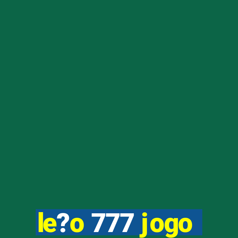 le?o 777 jogo