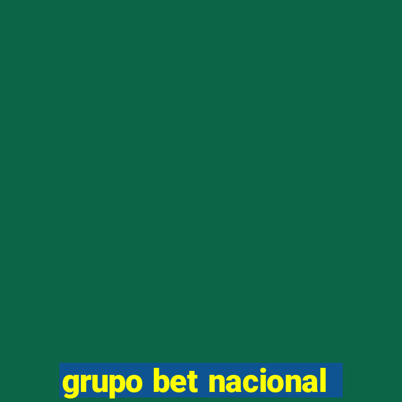 grupo bet nacional