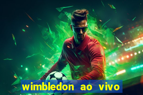 wimbledon ao vivo online gratis