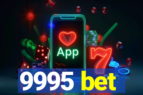 9995 bet