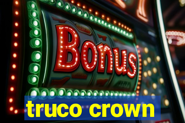 truco crown