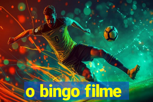 o bingo filme