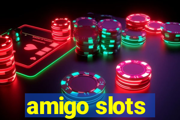 amigo slots