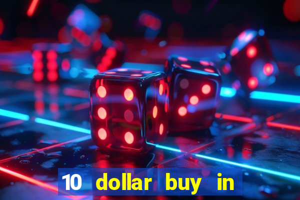 10 dollar buy in online casino