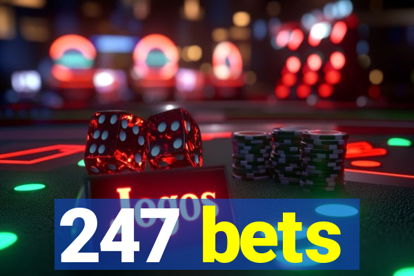 247 bets