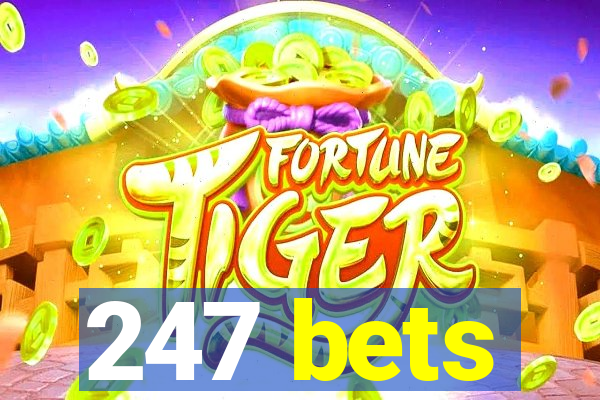 247 bets