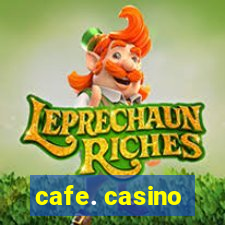 cafe. casino